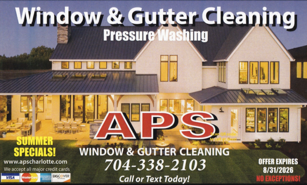 Explore APS Charlottes Exciting Specials for Home Services   Explore APS Charlottes Exciting Specials for Home Services   Advertisement for APS Window  Gutter Cleaning on a large house bold APS logo contact number 704 338 2103 offer expires 8312026 summer specials